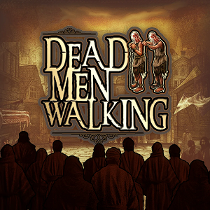 Dead Men Walking